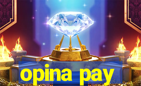 opina pay